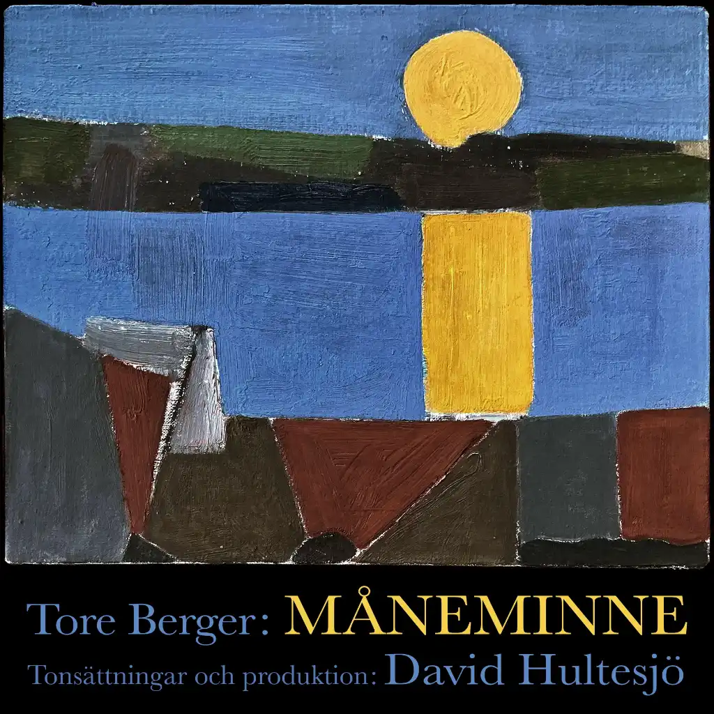 Omslag till skiva tavla med måne som speglar sig i vattnet med texten, Tore Berger: MÅNAMINNE Tonsättningae och produktion: David Hultesjö